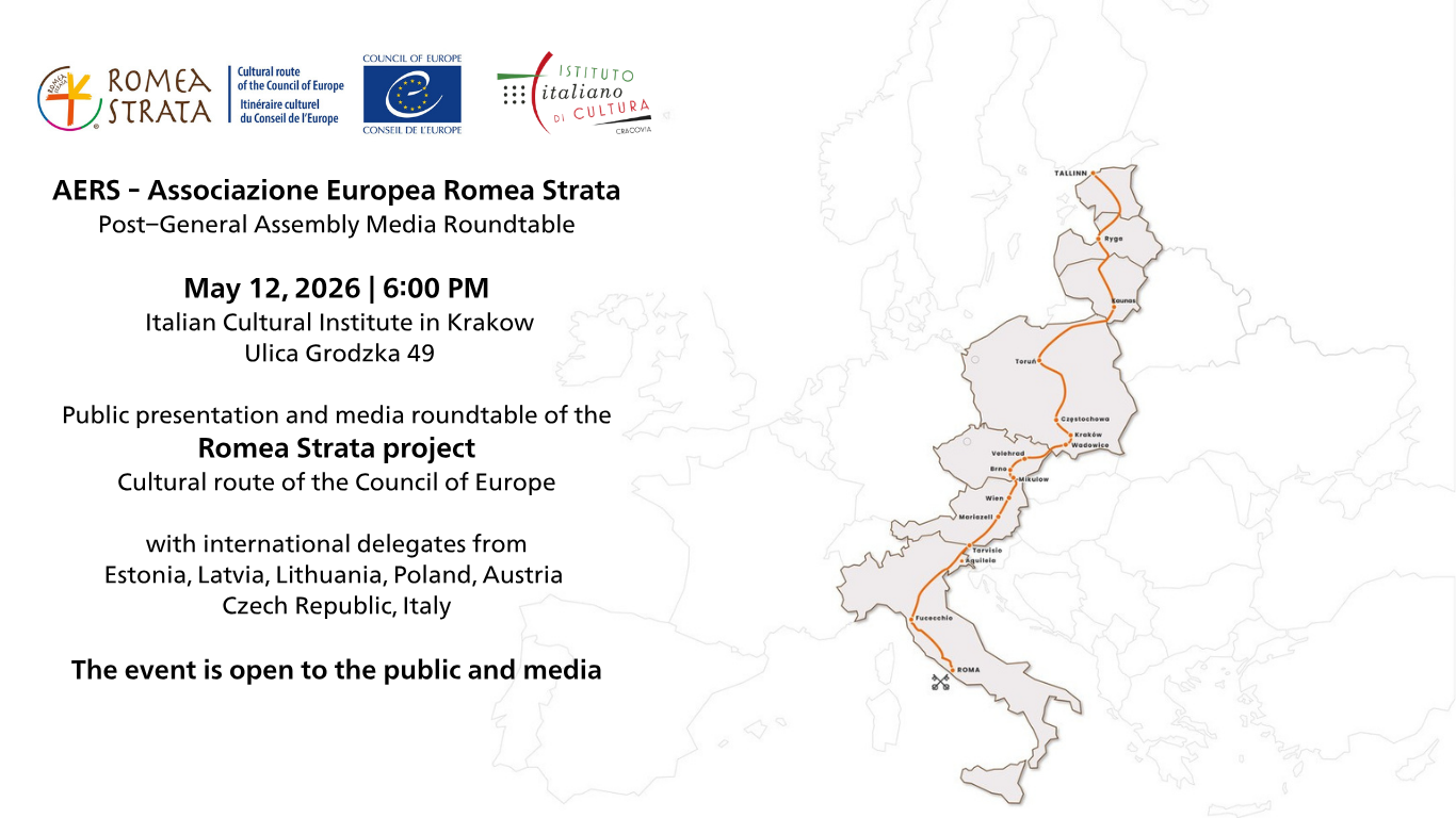 AERS – Associazione Europea Romea Strata Post–General Assembly Media Roundtable May 12, 2026 500 PM Italian Cultural Institute in Krakow Ulica Grodzka 49 Media roundtable with international deleg